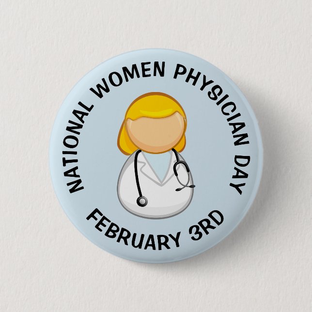 National Women Physician Day February 3rd Button (Front)