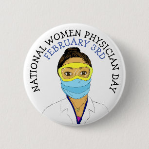 National Women Physician Day February 3rd Button