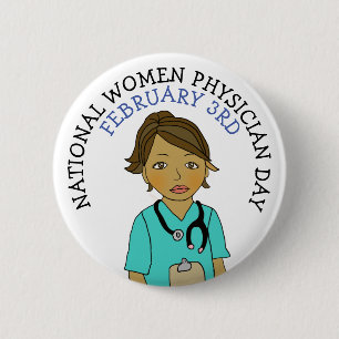 National Women Physician Day February 3rd Button