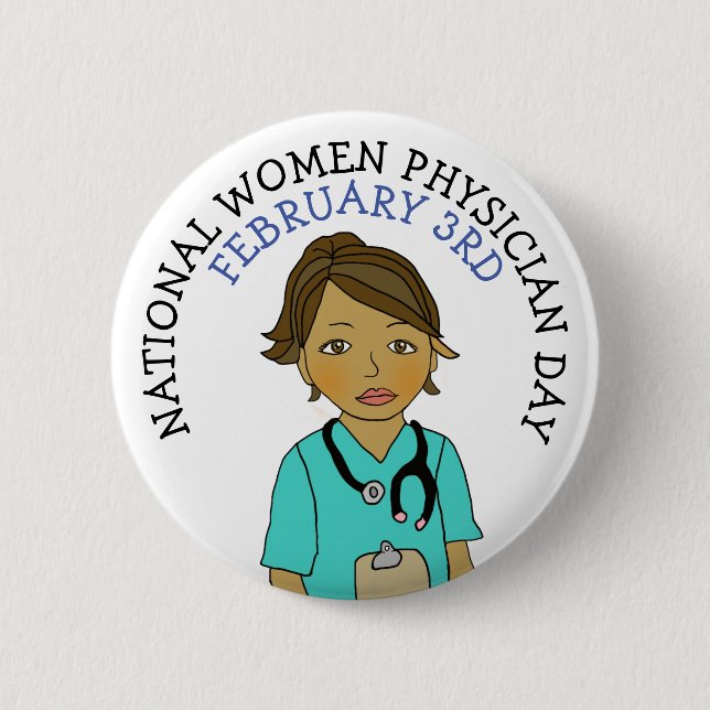 National Women Physician Day February 3rd Button (Front)