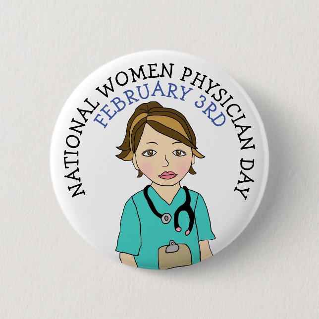 National Women Physician Day February 3rd Button (Front)