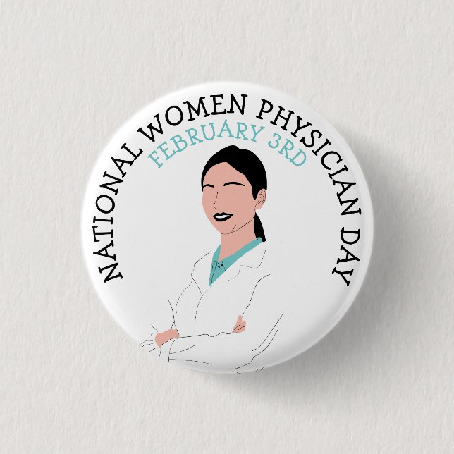 National Women Physician Day February 3rd Button (Front)