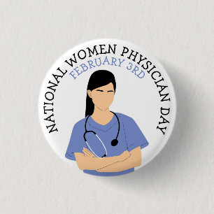National Women Physician Day February 3rd Button