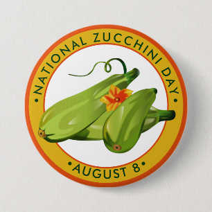 National Zucchini Day 3 Inch Round Button