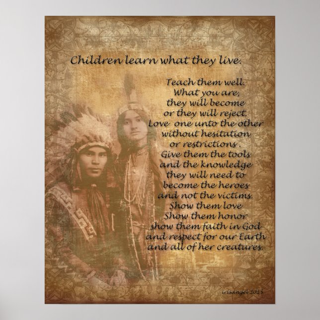Native American "Children learn what they live" Poster (Front)