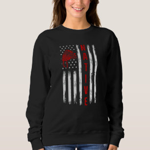 Native American Flag Native American Sweatshirt