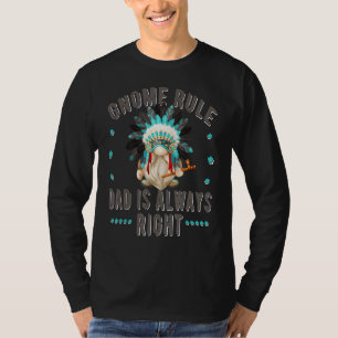 Native American Gnome For Men And Dad  Indian Chie T-Shirt