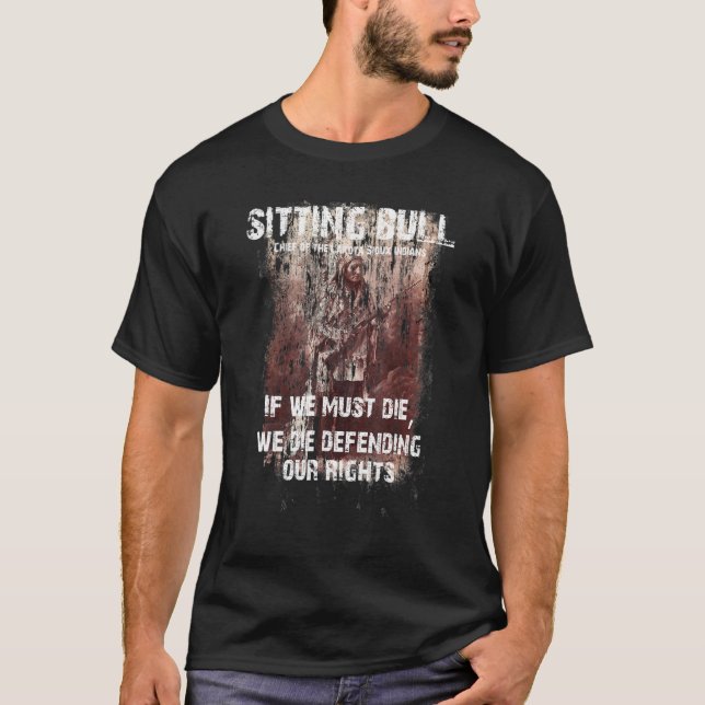 Native American Indian Sitting Bull Sioux Lakota T-Shirt (Front)