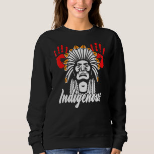 Native American Indigenous Red Hand Indian Blood T Sweatshirt