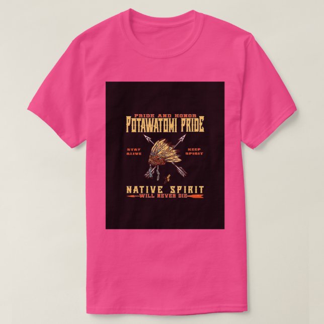 Native American potawatomi pride and honour Graphi T-Shirt (Design Front)