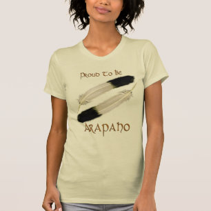 Native American 'PROUD TO BE ARAPAHO" Series T-Shirt