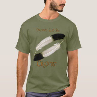 Native American 'PROUD TO BE CROW" Series T-Shirt