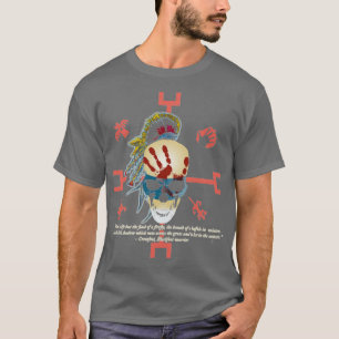 Native American Quote and SkullTShirt T-Shirt