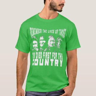 Native American Remember The Lives Of Those That D T-Shirt