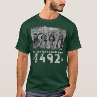 Native American Saying Fight 1492 T-Shirt
