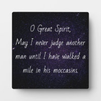 Native American  "Walk a mile in his moccasins"