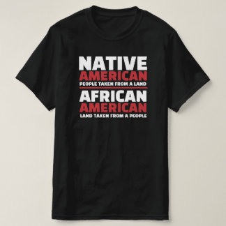 Native Americans and African Americans T-Shirt