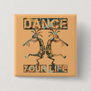 Native Americans Kokopelli - Dance Your Life 1 2 Inch Square Button