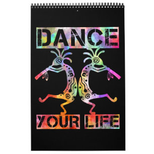 Native Americans Kokopelli - Dance Your Life 3 Calendar
