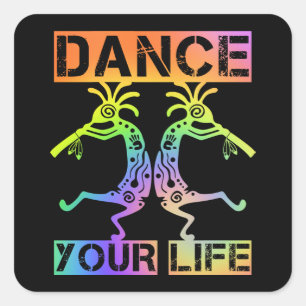 Native Americans Kokopelli - Dance Your Life 4 Square Sticker