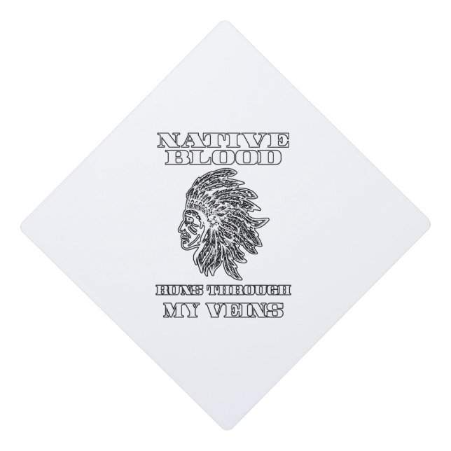 Native Blood Through Veins Graduation Cap Topper (Front)