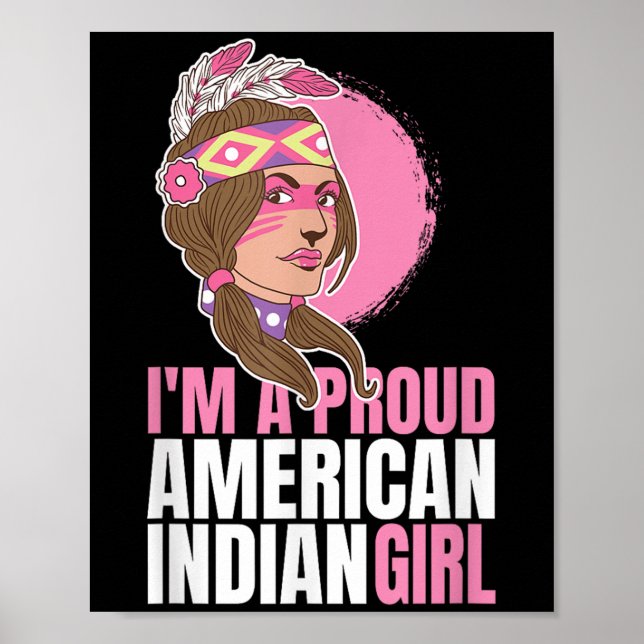 Native Proud American Indian Girl Chief Gift  Poster (Front)