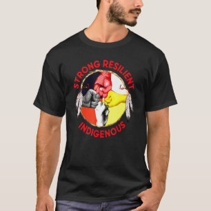 Native Strong Resilient Indigenous Native American T-Shirt