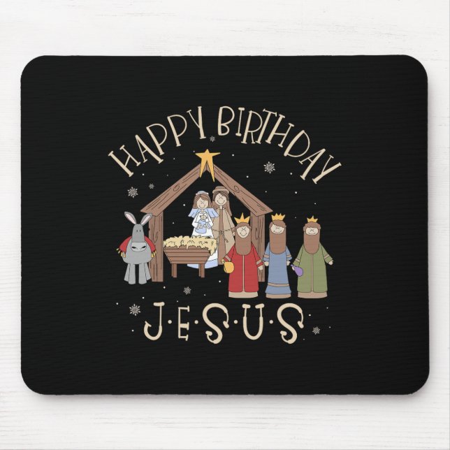 Nativity Happy Birthday Jesus Christmas Nativity C Mouse Pad (Front)
