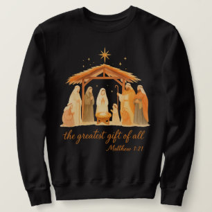 Nativity Scene Christmas Christian The Greatest Sweatshirt