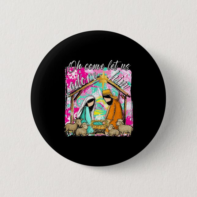 Nativity Scene Oh Come Let Us Adore Him Christmas  2 Inch Round Button (Front)