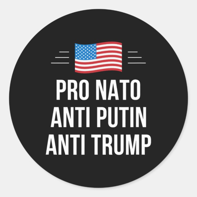 Nato - Anti Putin - Anti Trump -  Classic Round Sticker (Front)