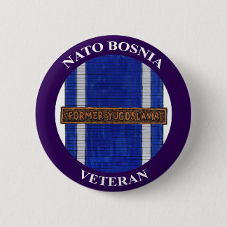 NATO Former Yugoslavia Veteran badge 2 Inch Round Button