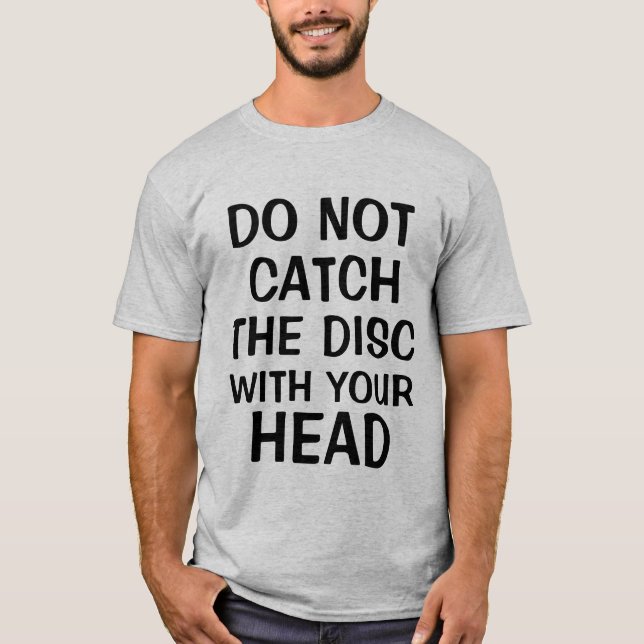 N'attrapez pas le disque avec le T-shirt principal (Devant)