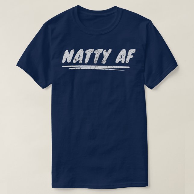 Natty AF Natural Bodybuilding Fitness White  T-Shirt (Design Front)