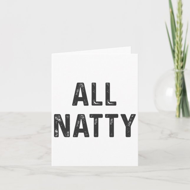 Natural Bodybuilding Funny Body Builder All Natty  Card (Front)