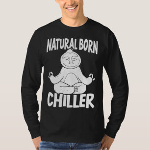 Natural Born Chiller Lazy Sloth Arboreal Animal T-Shirt