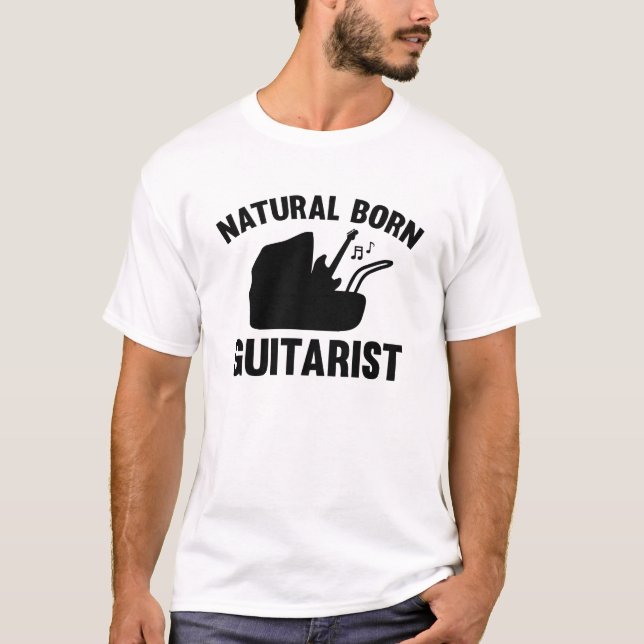 Natural Born Guitarist T-Shirt (Front)