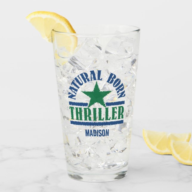 Natural Born Thriller custom name Glass (Front Ice)