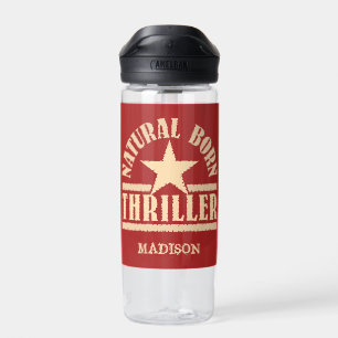 Natural Born Thriller custom name Water Bottle