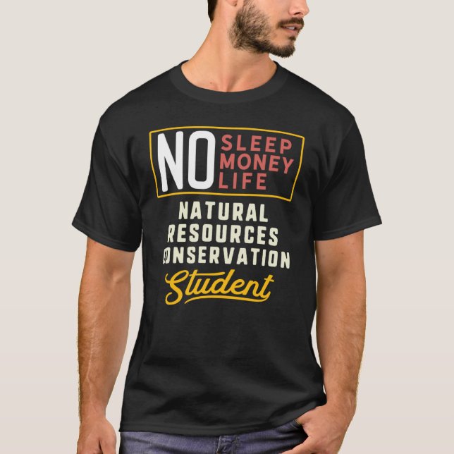 Natural Resources Conservation Major Studen T-Shirt (Front)