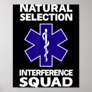 Natural Selection Interference Squad Paramedic Fun Poster