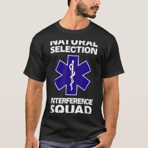 Natural Selection Interference Squad Paramedic Fun T-Shirt