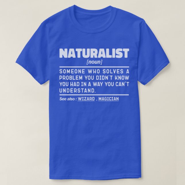 Naturalist Noun Cool Student Funny Nature Science T-Shirt (Design Front)