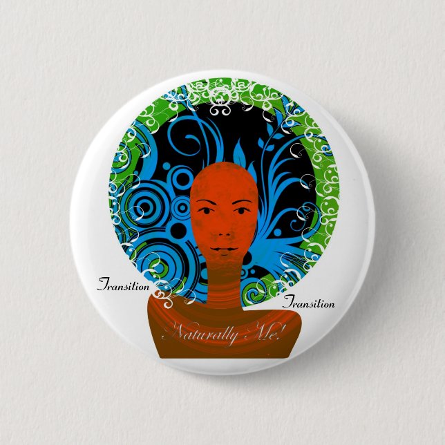 Naturally Me!2, Transition, Transition 2 Inch Round Button (Front)