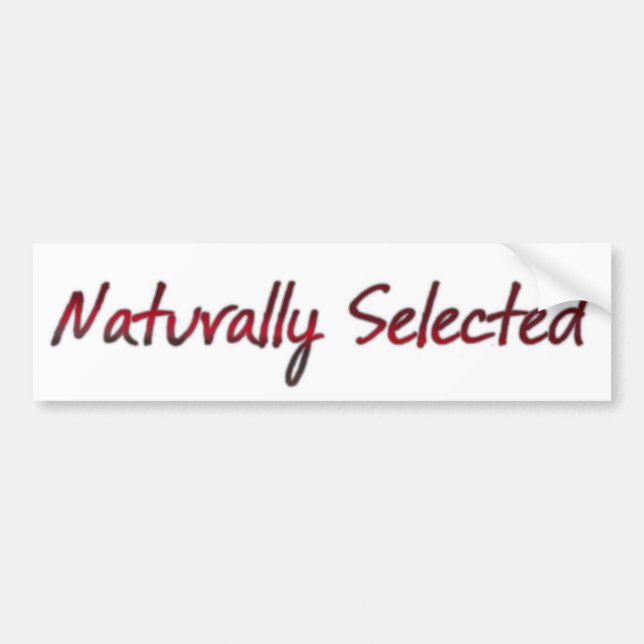 Naturally Selected Bumper Sticker (Front)