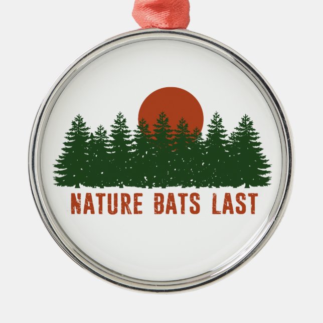 Nature Bats Last Trees Metal Ornament (Front)