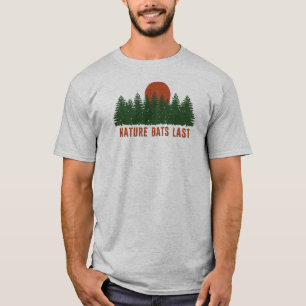 Nature Bats Last Trees T-Shirt