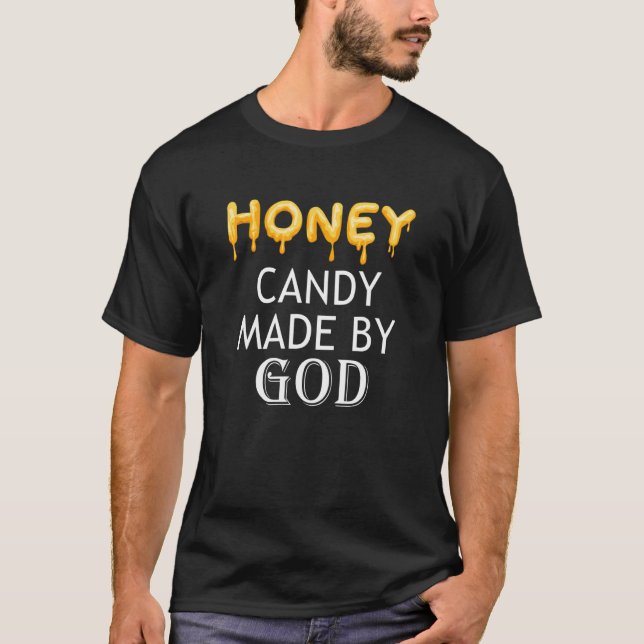 Nature Candy Honey Ironic Saying Bees Wildlife T-Shirt (Front)