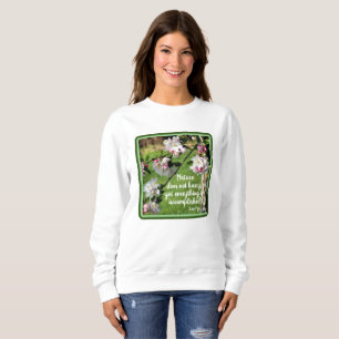 Nature Does Not Hurry Inspirational Quote Sweatshirt
