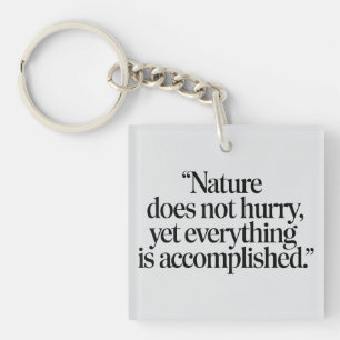"Nature Does Not Hurry" - Inspiring Zen Quote Keychain